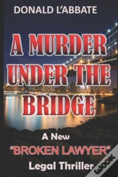 A Murder Under The Bridge