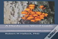 A Mushroom Word Guide