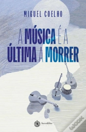 Capa do artigo A Música É a Última a Morrer