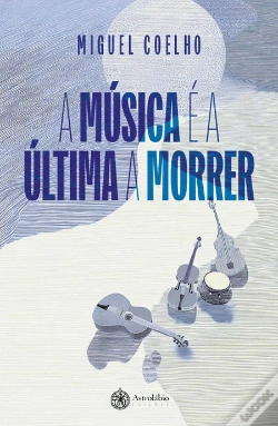 Capa do artigo A Música É a Última a Morrer