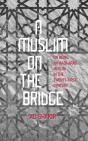 A Muslim On The Bridge - Preview