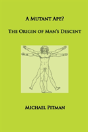 A Mutant Ape? The Origin Of Man'S Descent - Preview