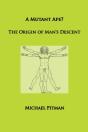A Mutant Ape? The Origin Of Man'S Descent - Preview