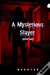A Mysterious Slayer