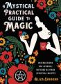 A Mystical Practical Guide To Magic - Preview