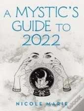 A Mystic'S Guide To 2022