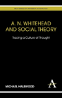 A. N. Whitehead And Social Theory - Preview