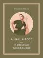 A Nail, A Rose - Preview