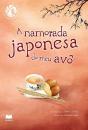 A Namorada Japonesa do Meu Avô - Preview