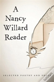 Capa do artigo A Nancy Willard Reader: Selected Poetry And Prose