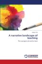A Narrative Landscape Of Teaching - Preview