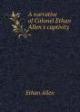 A Narrative Of Colonel Ethan Allen'S Captivity - Preview