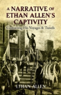 A Narrative Of Ethan Allen'S Captivity - Preview