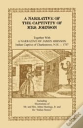 A Narrative Of The Captivity Of Mrs. Johnson