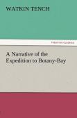 A Narrative Of The Expedition To Botany-Bay