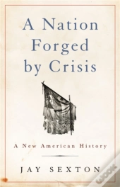 A Nation Forged By Crisis
