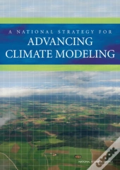 A National Strategy For Advancing Climate Modeling