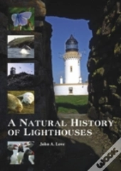 A Natural History Of Lighthouses