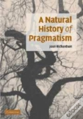 A Natural History Of Pragmatism