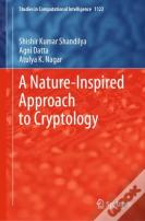 A Nature-Inspired Approach To Cryptology
