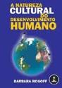 A Natureza Cultural do Desenvolvimento Humano - Preview