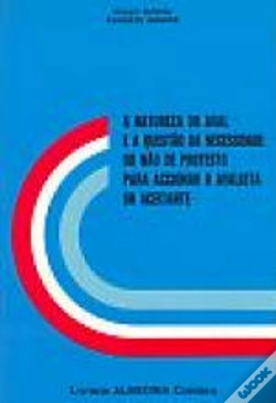Capa do artigo A Natureza do Aval e a Questão de Necessidade Ou Não do Protesto para Accionar o Avalista do Aceitante