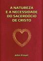 A Natureza E A Necessidade Do Sacerdócio De Cristo - Preview