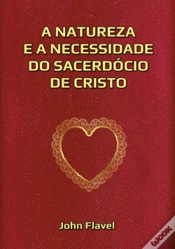 Capa do artigo A Natureza E A Necessidade Do Sacerdócio De Cristo