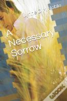 A Necessary Sorrow