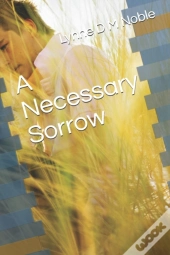 A Necessary Sorrow