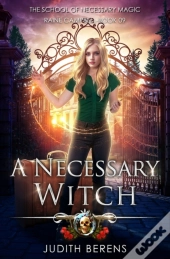 A Necessary Witch: An Urban Fantasy Acti