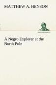 A Negro Explorer At The North Pole