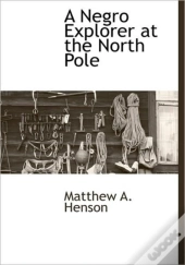 A Negro Explorer At The North Pole