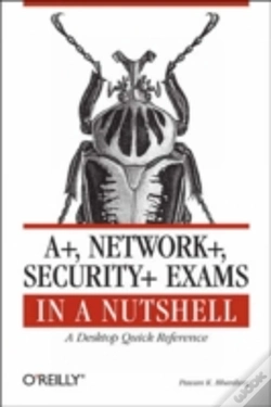 Capa do artigo A+, Network+, Security+ Exams In A Nutshell
