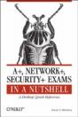 A+, Network+, Security+ Exams In A Nutshell - Preview