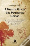 A Neurociência das Pequenas Coisas