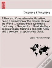 A New And Comprehensive Gazetteer, Being
