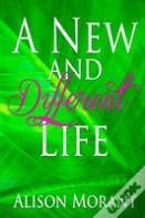 A New And Different Life