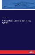 A New And Easy Method To Learn To Sing By Book