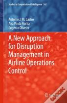 A New Approach For Disruption Management In Airline Operations Control