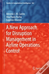 A New Approach For Disruption Management In Airline Operations Control