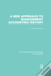 Capa do artigo A New Approach To Management Accounting History (Rle Accounting)