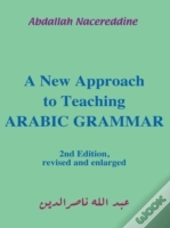 A New Approach To Teaching Arabic Gramma