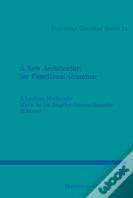 A New Architecture For Functional Grammar