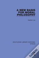 A New Basis For Moral Philosophy