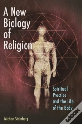 A New Biology Of Religion