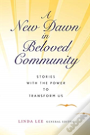 A New Dawn In Beloved Community