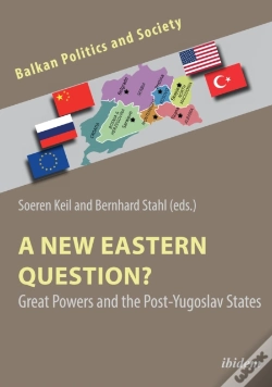 Capa do artigo A New Eastern Question? Great Powers And The Post-Yugoslav States