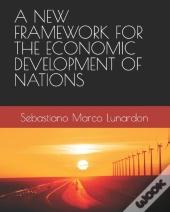 A New Framework For The Economic Development Of Nations