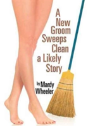 A New Groom Sweeps Clean A Likely Story - Preview